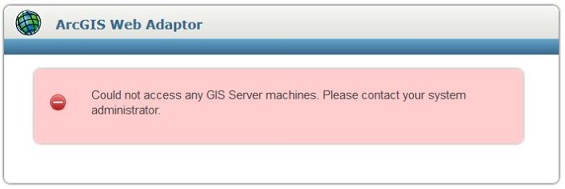 Error Could Not Access Any Gis Server Machines Please Contact Your